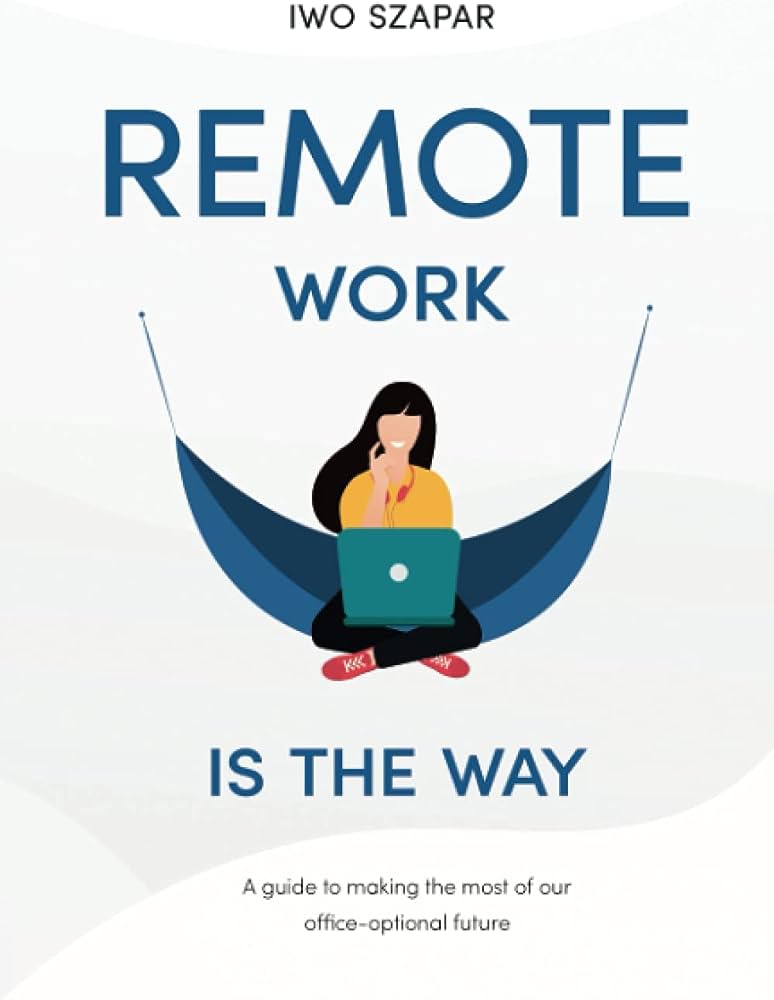 Cover von Remote Work Is The Way